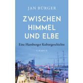 Zwischen Himmel und Elbe, Bürger, Jan, Verlag C. H. BECK oHG, EAN/ISBN-13: 9783406758140