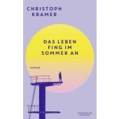 Das Leben fing im Sommer an, Kramer, Christoph, Verlag Kiepenheuer & Witsch GmbH & Co KG, EAN/ISBN-13: 9783462007985