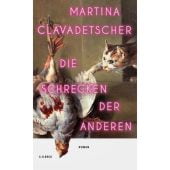Die Schrecken der anderen, Clavadetscher, Martina, C. H. BECK Verlag GmbH & Co.KG, EAN/ISBN-13: 9783406836985