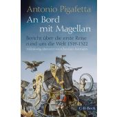 Antonio Pigafetta, An Bord mit Magellan, Jostmann, Christian, Verlag C. H. BECK oHG, EAN/ISBN-13: 9783406829062