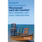 Was kommt nach der Familie?, Beck-Gernsheim, Elisabeth, Verlag C. H. BECK oHG, EAN/ISBN-13: 9783406601439