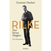 Rilke. Der ferne Magier, Decker, Gunnar, Siedler, Wolf Jobst, Verlag, EAN/ISBN-13: 9783827501035
