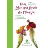 Vom Leben und Lieben der Pflanzen, Welten, Heinz, Elisabeth Sandmann Verlag GmbH, EAN/ISBN-13: 9783945543290