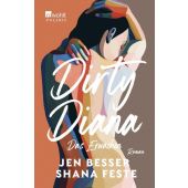 Dirty Diana: Das Erwachen, Besser, Jen/Feste, Shana, Rowohlt Verlag, EAN/ISBN-13: 9783499007422