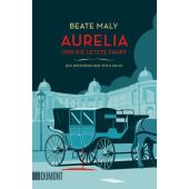 Aurelia und die letzte Fahrt, Maly, Beate, DuMont Buchverlag GmbH & Co. KG, EAN/ISBN-13: 9783832166939