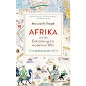 Afrika und die Entstehung der modernen Welt, French, Howard W, Klett-Cotta, EAN/ISBN-13: 9783608988192