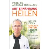 Mit Ernährung heilen, Michalsen, Prof Dr Andreas, Insel Verlag, EAN/ISBN-13: 9783458177906