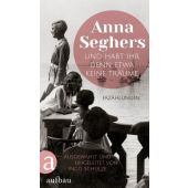 Und habt ihr denn etwa keine Träume, Seghers, Anna, Aufbau Verlag GmbH & Co. KG, EAN/ISBN-13: 9783351039509