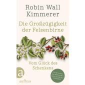 Die Großzügigkeit der Felsenbirne, Kimmerer, Robin Wall, Aufbau Verlag GmbH & Co. KG, EAN/ISBN-13: 9783351042578
