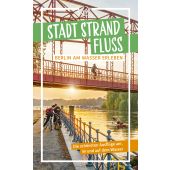 Stadt Strand Fluss, Radasewsky Borges da Silva, Werner, Via Reise Verlag, EAN/ISBN-13: 9783949138317