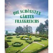 Die schönsten Gärten Frankreichs, Marie, Stéphane, Gerstenberg Verlag GmbH & Co.KG, EAN/ISBN-13: 9783836922166
