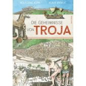 Die Geheimnisse von Troja, Korn, Wolfgang, Anaconda Verlag GmbH, EAN/ISBN-13: 9783730615942