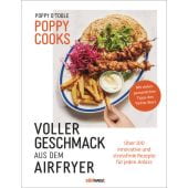 Poppy Cooks: Voller Geschmack aus dem Airfryer, O'Toole, Poppy, Südwest Verlag, EAN/ISBN-13: 9783517104034