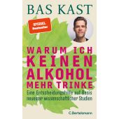 Warum ich keinen Alkohol mehr trinke, Kast, Bas, Bertelsmann, C. Verlag, EAN/ISBN-13: 9783570105818