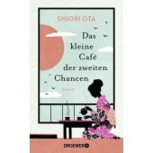 Das kleine Café der zweiten Chancen, Ota, Shiori, Droemer Knaur, EAN/ISBN-13: 9783426561676