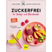 Zuckerfrei für Babys und Kleinkinder, Schäflein, Annina/Merz, Lena, Gräfe und Unzer, EAN/ISBN-13: 9783833892769