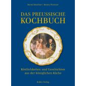 Das preußische Kochbuch, Maether, Bernd/Pietzner, Ronny, be.bra Verlag GmbH, EAN/ISBN-13: 9783898092555