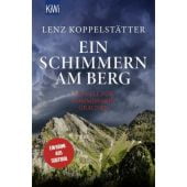 Ein Schimmern am Berg, Koppelstätter, Lenz, Verlag Kiepenheuer & Witsch GmbH & Co KG, EAN/ISBN-13: 9783462004779