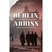 Berlin im Nationalsozialismus, Kreutzmüller, Christoph/Weigel, Bjoern, be.bra Verlag GmbH, EAN/ISBN-13: 9783814803173