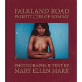 Falkland Road. Prostitutes of Bombay, Mark, Mary Ellen, Steidl Verlag, EAN/ISBN-13: 9783969990926