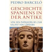 Geschichte Spaniens in der Antike, Barceló, Pedro, Verlag C. H. BECK oHG, EAN/ISBN-13: 9783406828980