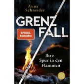 Grenzfall - Ihre Spur in den Flammen, Schneider, Anna, Fischer, S. Verlag GmbH, EAN/ISBN-13: 9783596708208