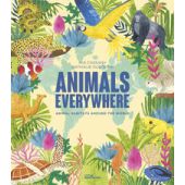 Animals Everywhere Animal Habitats Around the World, Mia Cassany; Nathalie Ouederni, Little Gestalten, EAN/ISBN-13: 9783967047745