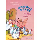 Cowboy Klaus und die harten Hühner, Muszynski, Eva, Tulipan Verlag GmbH, EAN/ISBN-13: 9783864296536