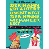 Der Hahn erläutert unentwegt der Henne, wie man Eier legt, Werner, Ella Carina, EAN/ISBN-13: 9783956146251
