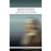 Bald sind wir aber Gesang, Hölderlin, Friedrich, Verlag C. H. BECK oHG, EAN/ISBN-13: 9783406742309