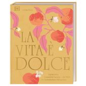 La Vita è Dolce, Clark, Letitia, Dorling Kindersley Verlag GmbH, EAN/ISBN-13: 9783831043415