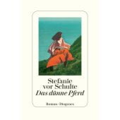 Das dünne Pferd, vor Schulte, Stefanie, Diogenes Verlag AG, EAN/ISBN-13: 9783257073133