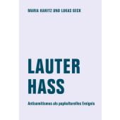 Lauter Hass, Geck, Lukas/Kanitz, Maria, Verbrecher Verlag GmbH, EAN/ISBN-13: 9783957326324