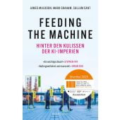 Feeding the Machine. Hinter den Kulissen der KI-Imperien, Muldoon, James/Graham, Mark/Cant, Callum, EAN/ISBN-13: 9783365009642