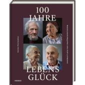 100 Jahre Lebensglück, Thormaehlen, Karsten, Knesebeck Verlag, EAN/ISBN-13: 9783957289902