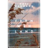 Fernwehland, Naumann, Kati, Verlagsgruppe HarperCollins, EAN/ISBN-13: 9783365007433