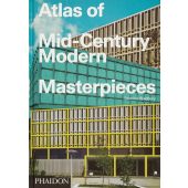 Atlas of Mid-Century Modern Masterpieces, Bradbury, Dominic, Phaidon, EAN/ISBN-13: 9781838666934