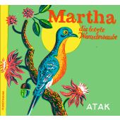 Martha, die letzte Wandertaube, ATAK, Verlag Antje Kunstmann GmbH, EAN/ISBN-13: 9783956145728