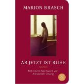 Ab jetzt ist Ruhe, Brasch, Marion, Fischer, S. Verlag GmbH, EAN/ISBN-13: 9783596520633
