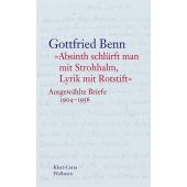 'Absinth schlürft man mit Strohhalm, Lyrik mit Rotstift', Benn, Gottfried, Wallstein Verlag, EAN/ISBN-13: 9783835331099