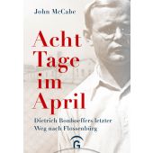 Acht Tage im April, McCabe, John, Gütersloher Verlagshaus, EAN/ISBN-13: 9783579082578