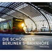 Die schönsten Berliner S-Bahnhöfe, Simon, Christian/Friedrich, Uwe, be.bra Verlag GmbH, EAN/ISBN-13: 9783814803074