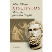 Aischylos, Föllinger, Sabine, Verlag C. H. BECK oHG, EAN/ISBN-13: 9783406591303