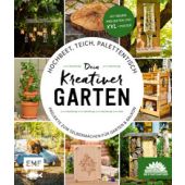 Hochbeet, Teich, Palettentisch - Projekte zum Selbermachen für Garten & Balkon, EAN/ISBN-13: 9783745903003