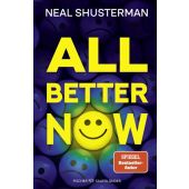 All Better Now, Shusterman, Neal, Fischer Sauerländer, EAN/ISBN-13: 9783737374538
