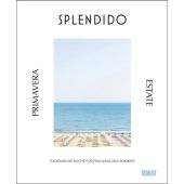 Splendido. Primavera/Estate, Gottschall, Juri/Lauenstein, Mercedes, DuMont Buchverlag GmbH & Co. KG, EAN/ISBN-13: 9783755820109