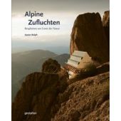 Alpine Zufluchten, Die Gestalten Verlag GmbH & Co.KG, EAN/ISBN-13: 9783967041934
