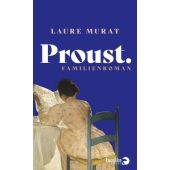 Proust. Familienroman, Murat, Laure (Madame), Berlin Verlag GmbH - Berlin, EAN/ISBN-13: 9783827015198
