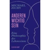 Anderen wichtig sein, Zichy, Michael, Suhrkamp, EAN/ISBN-13: 9783518588352