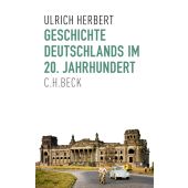 Geschichte Deutschlands im 20. Jahrhundert, Herbert, Ulrich, Verlag C. H. BECK oHG, EAN/ISBN-13: 9783406801532